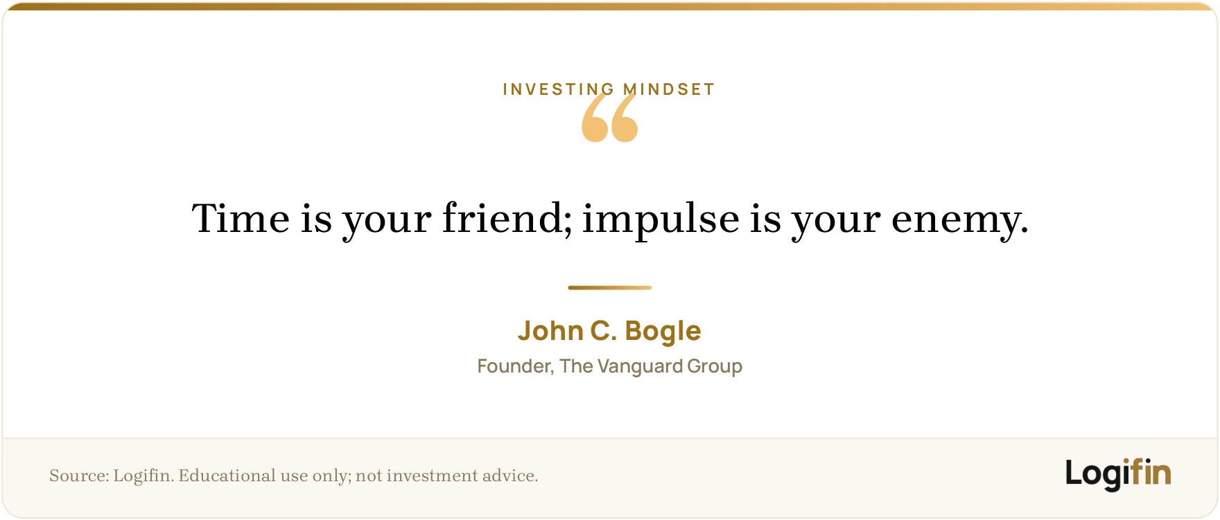 John Bogle quote that time is your friend and impulse is your enemy, on a Logifin branded card